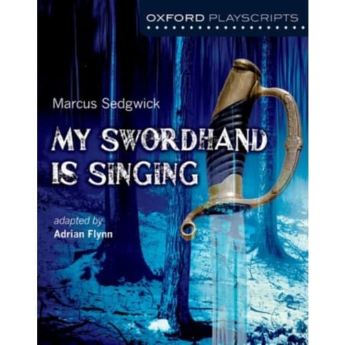 Oxford Playscripts: My Swordhand is Singing (häftad, eng)