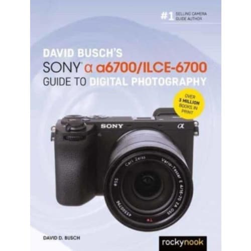 David Busch’s Sony Alpha a6700/ILCE-6700 Guide to Digital Photography (häftad, eng)