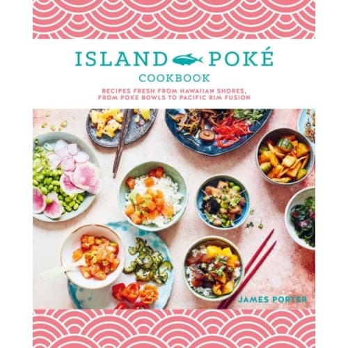 The Island Poke Cookbook (inbunden, eng)