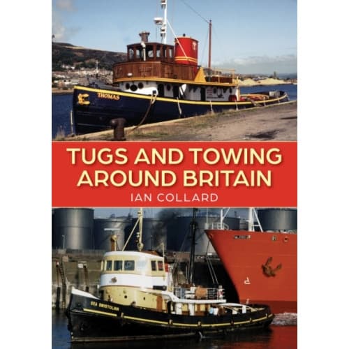Tugs and Towing Around Britain (häftad, eng)