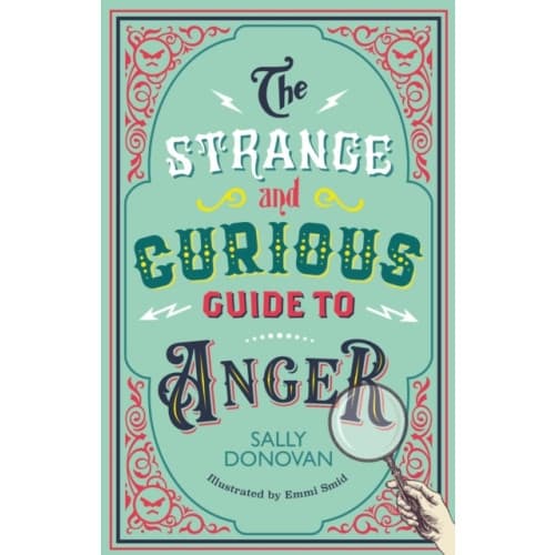 The Strange and Curious Guide to Anger (häftad, eng)