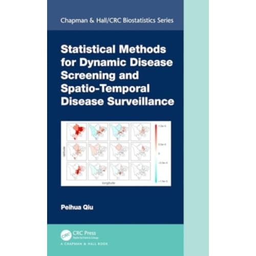 Statistical Methods for Dynamic Disease Screening and Spatio-Temporal Disease Surveillance (inbunden, eng)