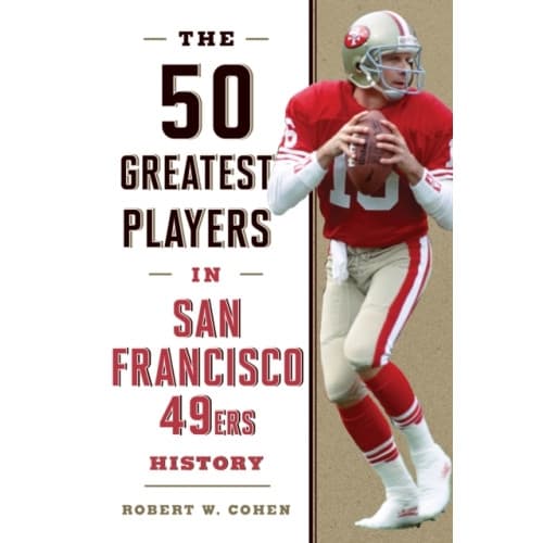 The 50 Greatest Players in San Francisco 49ers History (inbunden, eng)