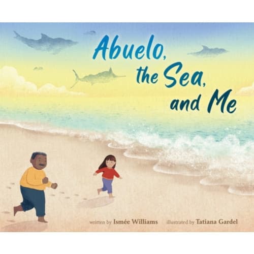 Abuelo, the Sea, and Me (inbunden, eng)