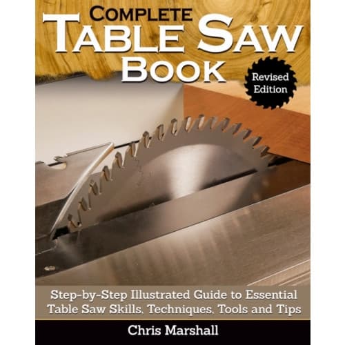 Complete Table Saw Book, Revised Edition (inbunden, eng)