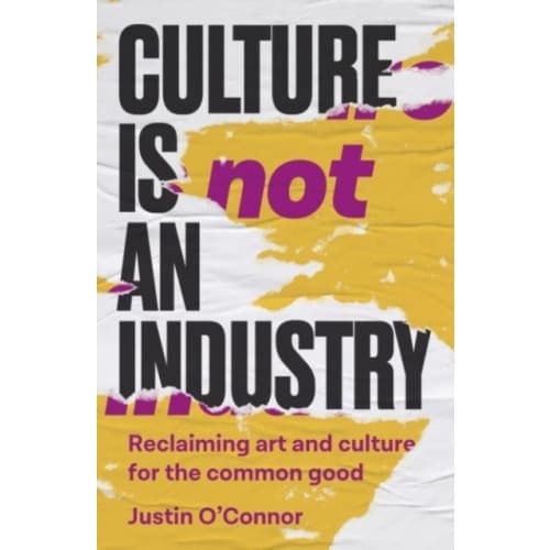 Culture is Not an Industry (häftad, eng)