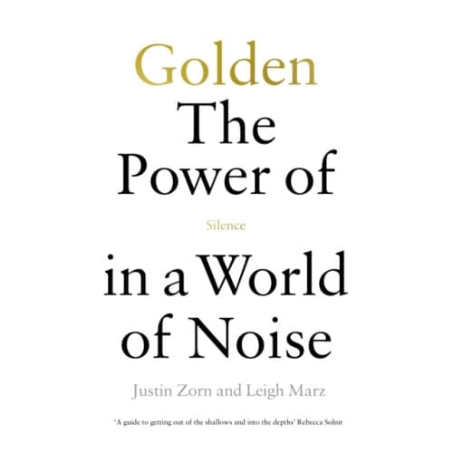 Golden: The Power of Silence in a World of Noise (häftad, eng)