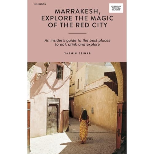 Marrakesh, Explore the Magic of the Red City (häftad, eng)