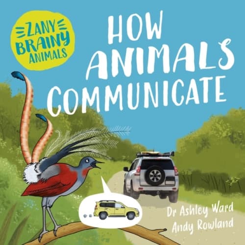 Zany Brainy Animals: How Animals Communicate (inbunden, eng)