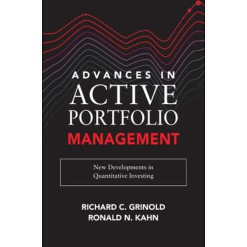 Advances in Active Portfolio Management: New Developments in Quantitative Investing (inbunden, eng)