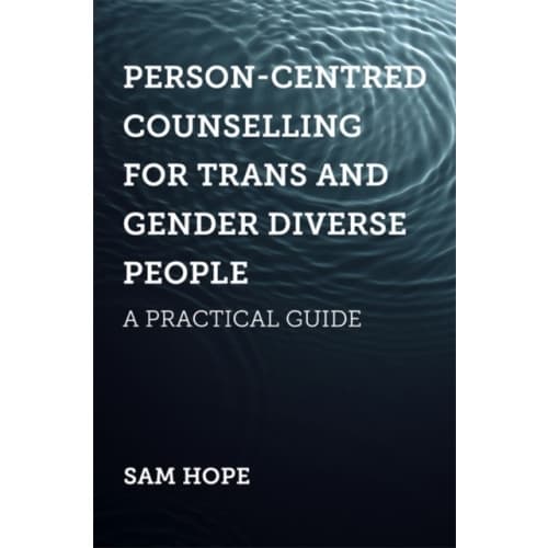 Person-Centred Counselling for Trans and Gender Diverse People (häftad, eng)