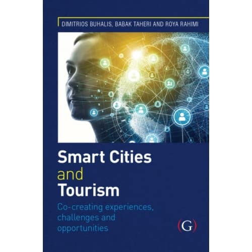 Smart Cities and Tourism: Co-creating experiences, challenges and opportunities (inbunden, eng)