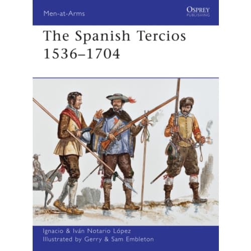 The Spanish Tercios 1536–1704 (häftad, eng)