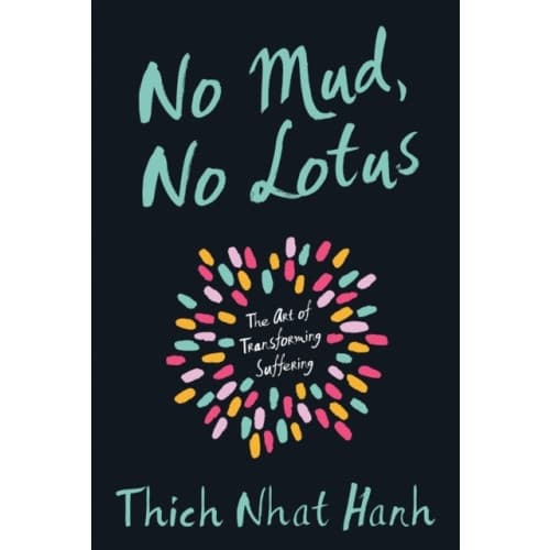 No Mud, No Lotus (häftad, eng)