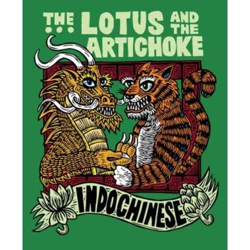 The Lotus and the Artichoke - Indochinese (häftad, eng)