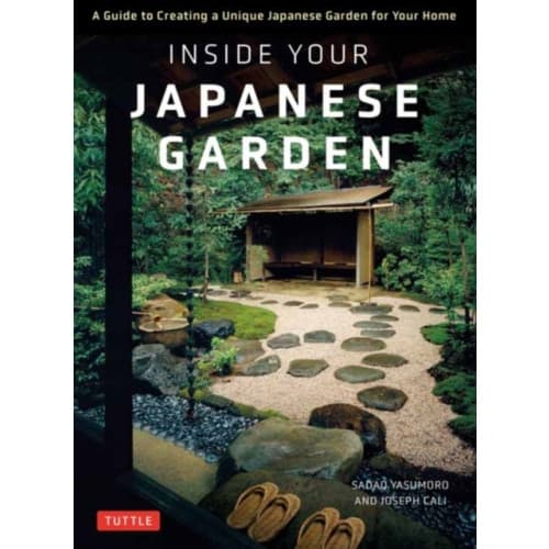 Inside Your Japanese Garden (inbunden, eng)