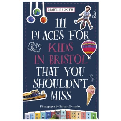 111 Places for Kids in Bristol That You Shouldn't Miss (häftad, eng)