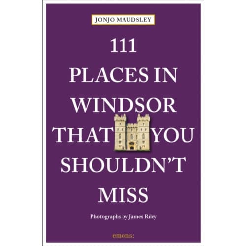 111 Places in Windsor That You Shouldn't Miss (häftad, eng)