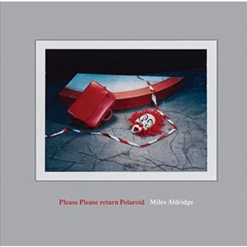 Miles Aldridge: Please Please Return Polaroid (inbunden, eng)
