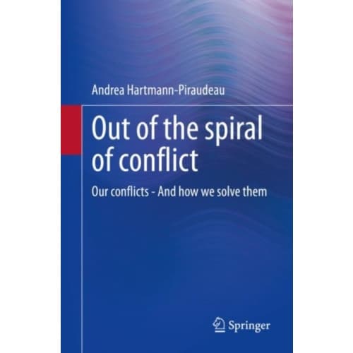 Out of the spiral of conflict (häftad, eng)