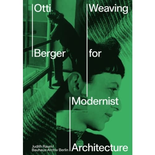 Otti Berger: Weaving for Modernist Architecture (inbunden, eng)