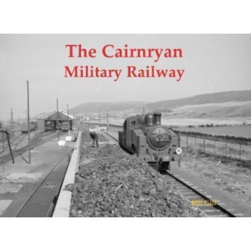 The Cairnryan Military Railway (häftad, eng)