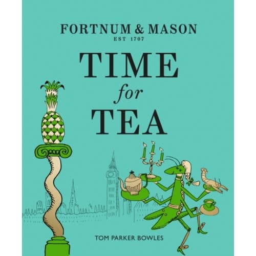 Fortnum & Mason: Time for Tea (inbunden, eng)