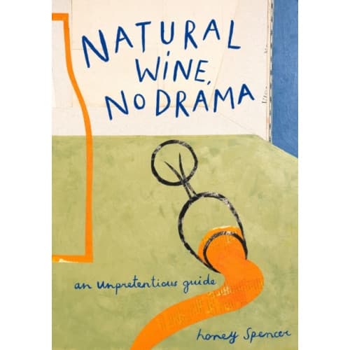 Natural Wine, No Drama (inbunden, eng)
