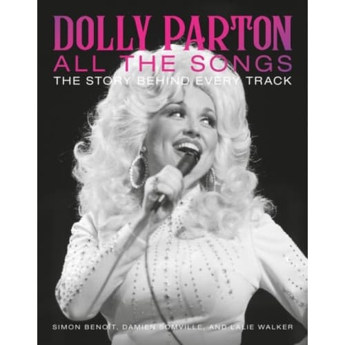 Dolly Parton All the Songs (inbunden, eng)