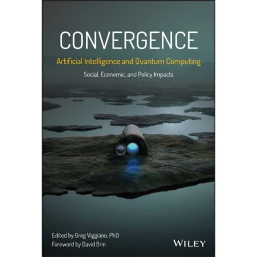 Convergence: Artificial Intelligence and Quantum Computing (inbunden, eng)