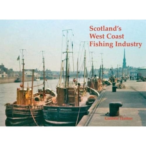 Scotland's West Coast Fishing Industry (häftad, eng)