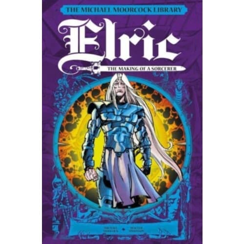 The Michael Moorcock Library: Elric: The Making of a Sorcerer (inbunden, eng)