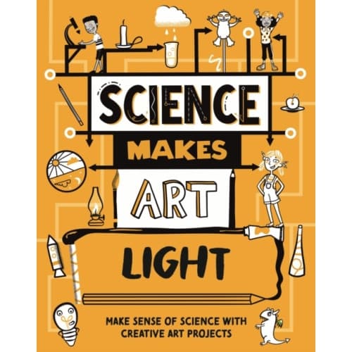 Science Makes Art: Light (inbunden, eng)