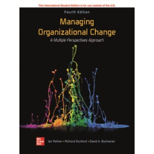 Managing Organizational Change:  A Multiple Perspectives Approach ISE (häftad, eng)