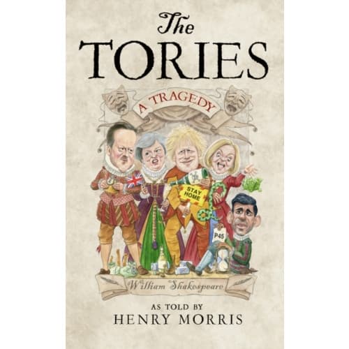 The Tories: A Tragedy (inbunden, eng)
