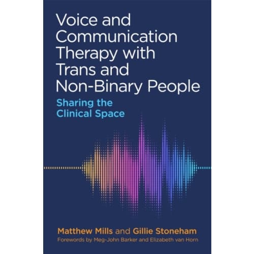 Voice and Communication Therapy with Trans and Non-Binary People (häftad, eng)