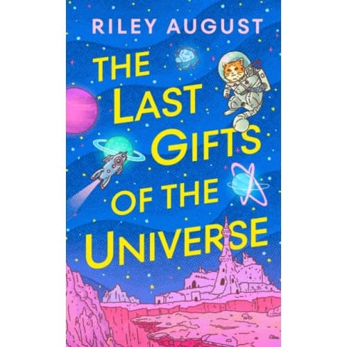 The Last Gifts of the Universe (inbunden, eng)