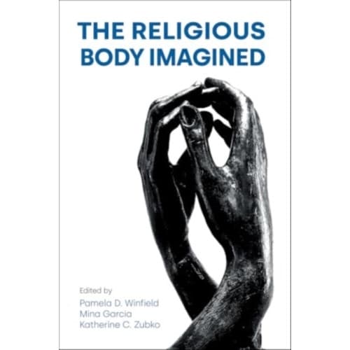 The Religious Body Imagined (inbunden, eng)