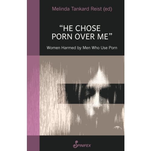 He Chose Porn Over Me: Women Harmed by Men Who Use Porn (häftad, eng)
