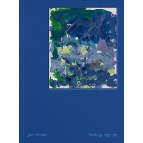 Joan Mitchell: Paintings, 1979-1985 (inbunden, eng)