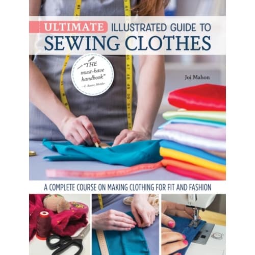 Ultimate Illustrated Guide to Sewing Clothes (häftad, eng)