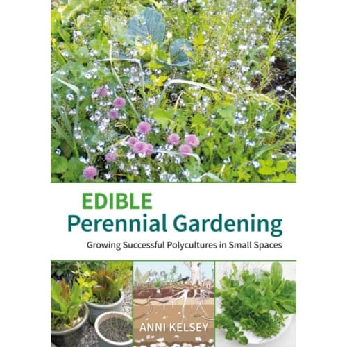 Edible Perennial Gardening: Growing Successful Polycultures in Small Spaces (häftad, eng)