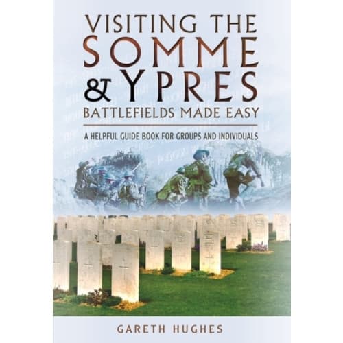 Visiting the Somme and Ypres Battlefields Made Easy (häftad, eng)