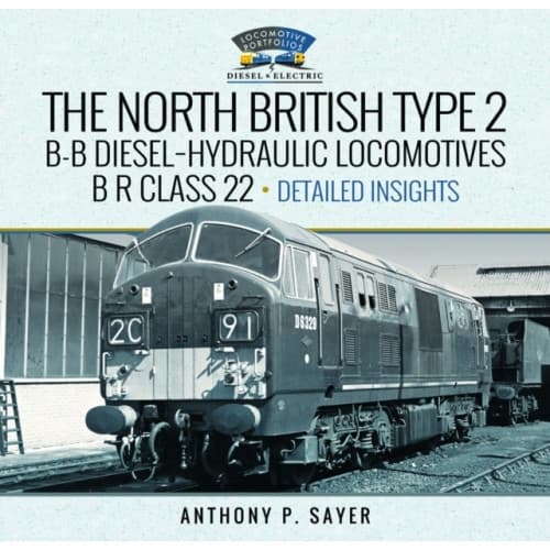North British Type 2 B-B Diesel-Hydraulic Locomotives, B R Class 22 - Volume 2 - Detailed Insights (inbunden, eng)