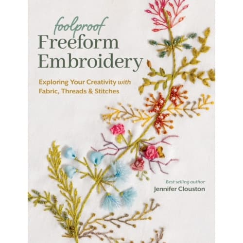 Foolproof Freeform Embroidery (häftad, eng)