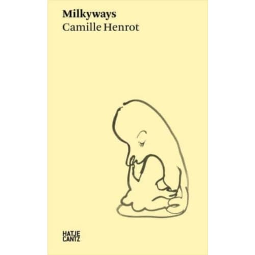 Camille Henrot: Milkyways (häftad, eng)
