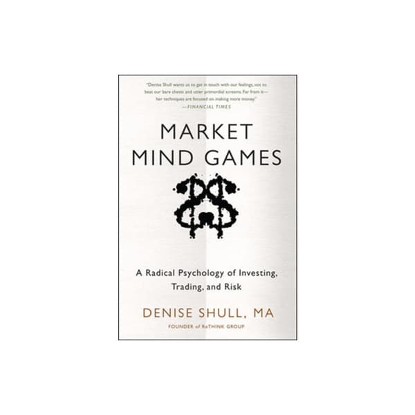 Market Mind Games: A Radical Psychology of Investing, Trading and Risk (inbunden, eng)