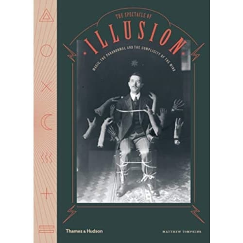 The Spectacle of Illusion (inbunden, eng)