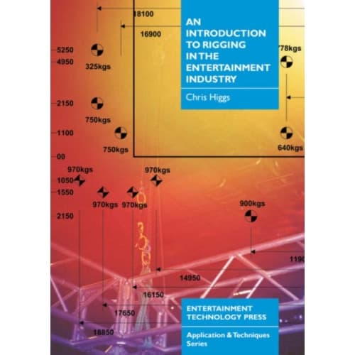 An Introduction to Rigging in the Entertainment Industry (häftad, eng)