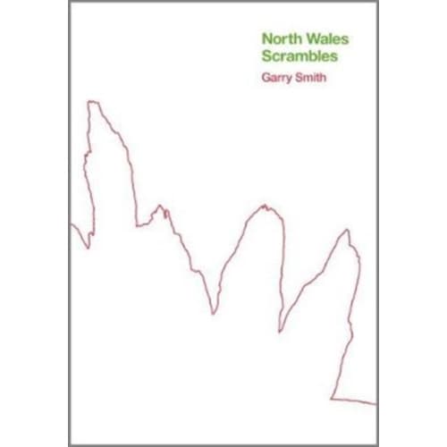 North Wales Scrambles: a guide to 50 of the best mountain scrambles in Snowdonia (inbunden, eng)